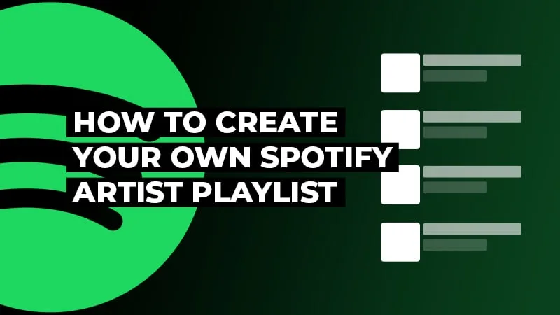 how to create your own spotify artist playlist
