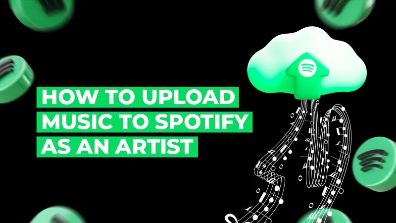 How To Upload Music To Spotify as an Artist