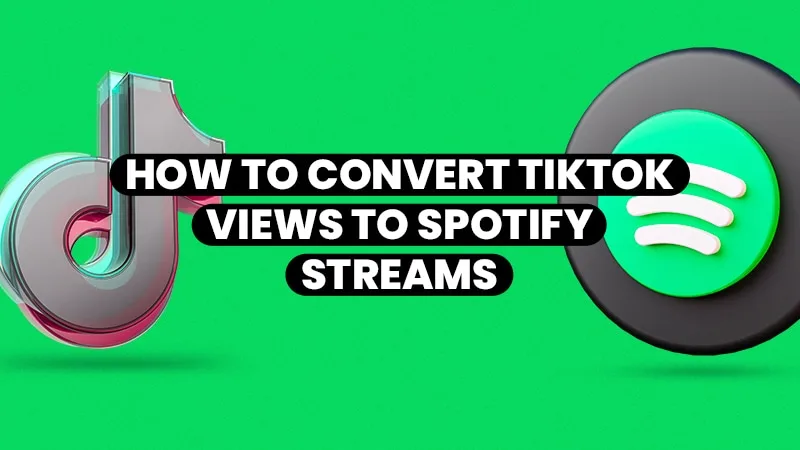 How to convert TikTok Views to Spotify streams