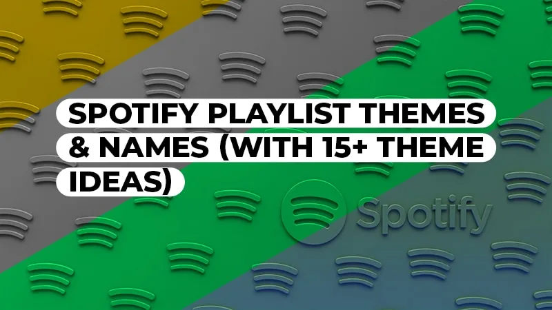 spotify playlist themes names